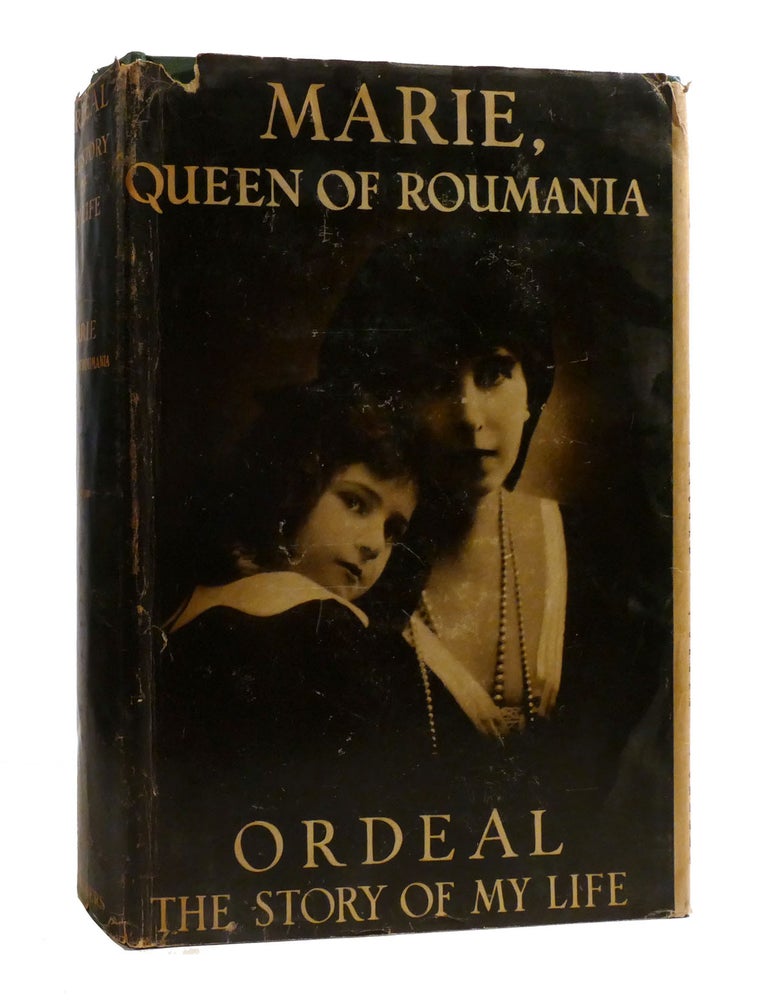 Item #190083 ORDEAL; The Story of My Life. Queen Of Roumania Marie.