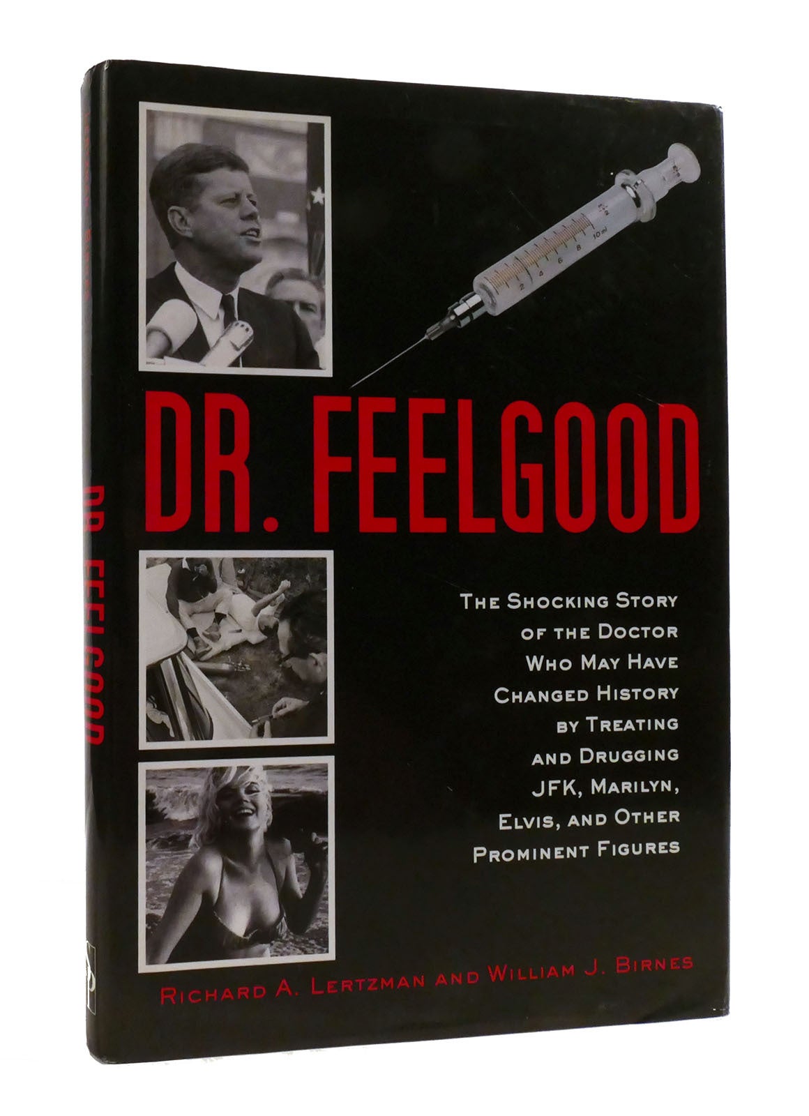 DR. FEELGOOD The Shocking Story of the Doctor Who May Have Changed ...