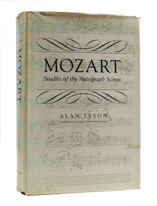 Item #190498 MOZART; Studies of the Autograph Scores. Alan Tyson