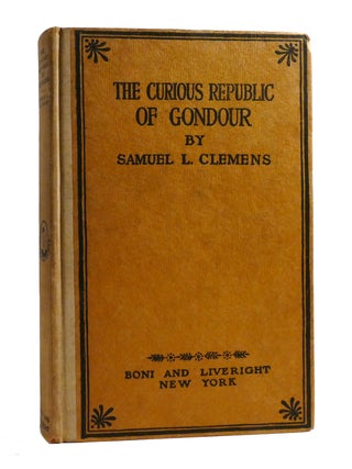 THE CURIOUS REPUBLIC OF GONDOUR; And Other Whimsical Sketches. Samuel L. Clemens.