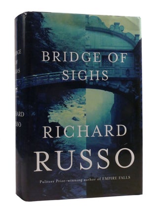 Item #190853 BRIDGE OF SIGHS. Richard Russo