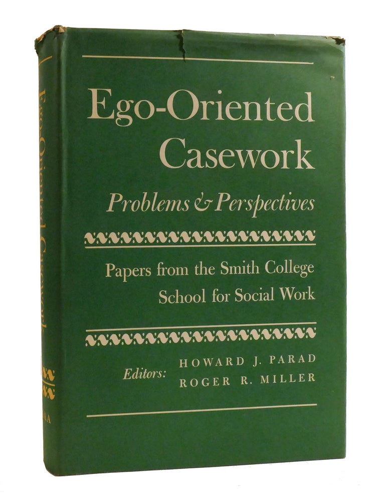 EGO-ORIENTED CASEWORK Problems & Perspectives | Roger R. Miller Howard ...