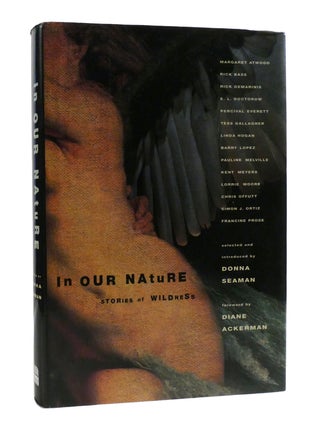 IN OUR NATURE; Stories of Wildness Signed. Donna Seaman.