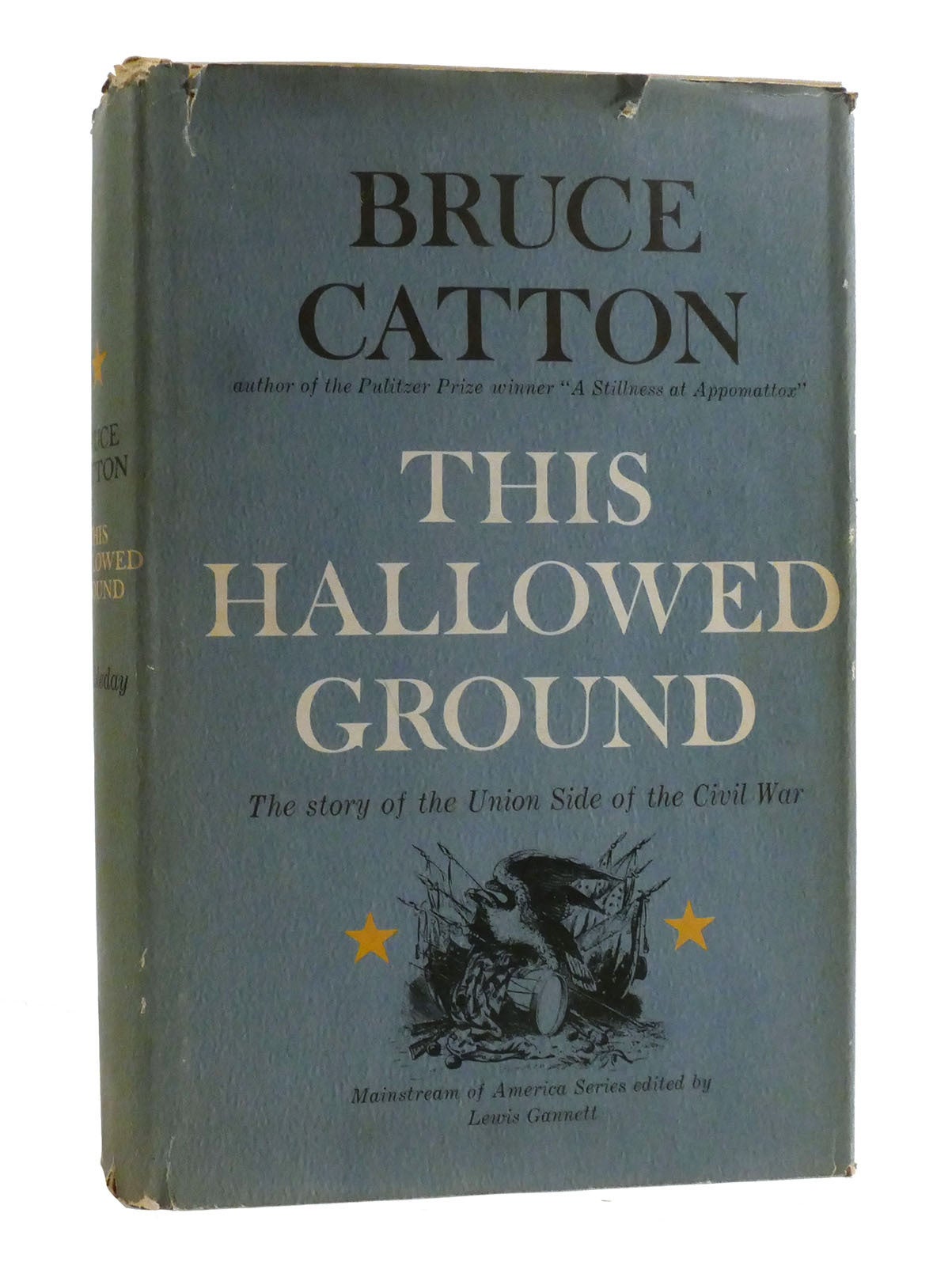Bruce Li Caton THIS HALLOWED GROUND | Bruce Catton | First Edition; First Printing