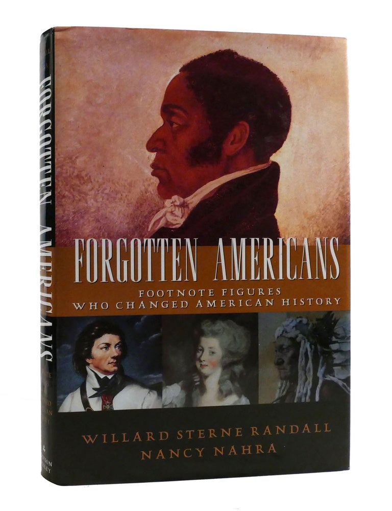 FORGOTTEN AMERICANS; Footnote Figures Who Changed American History ...