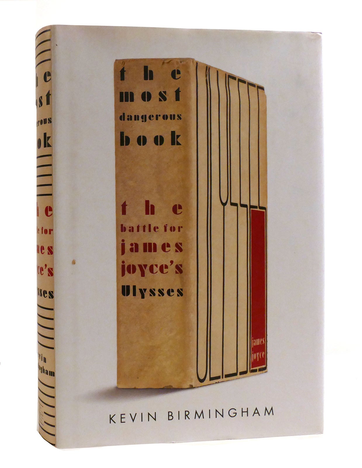THE MOST DANGEROUS BOOK The Battle for James Joyce's Ulysses | Kevin ...