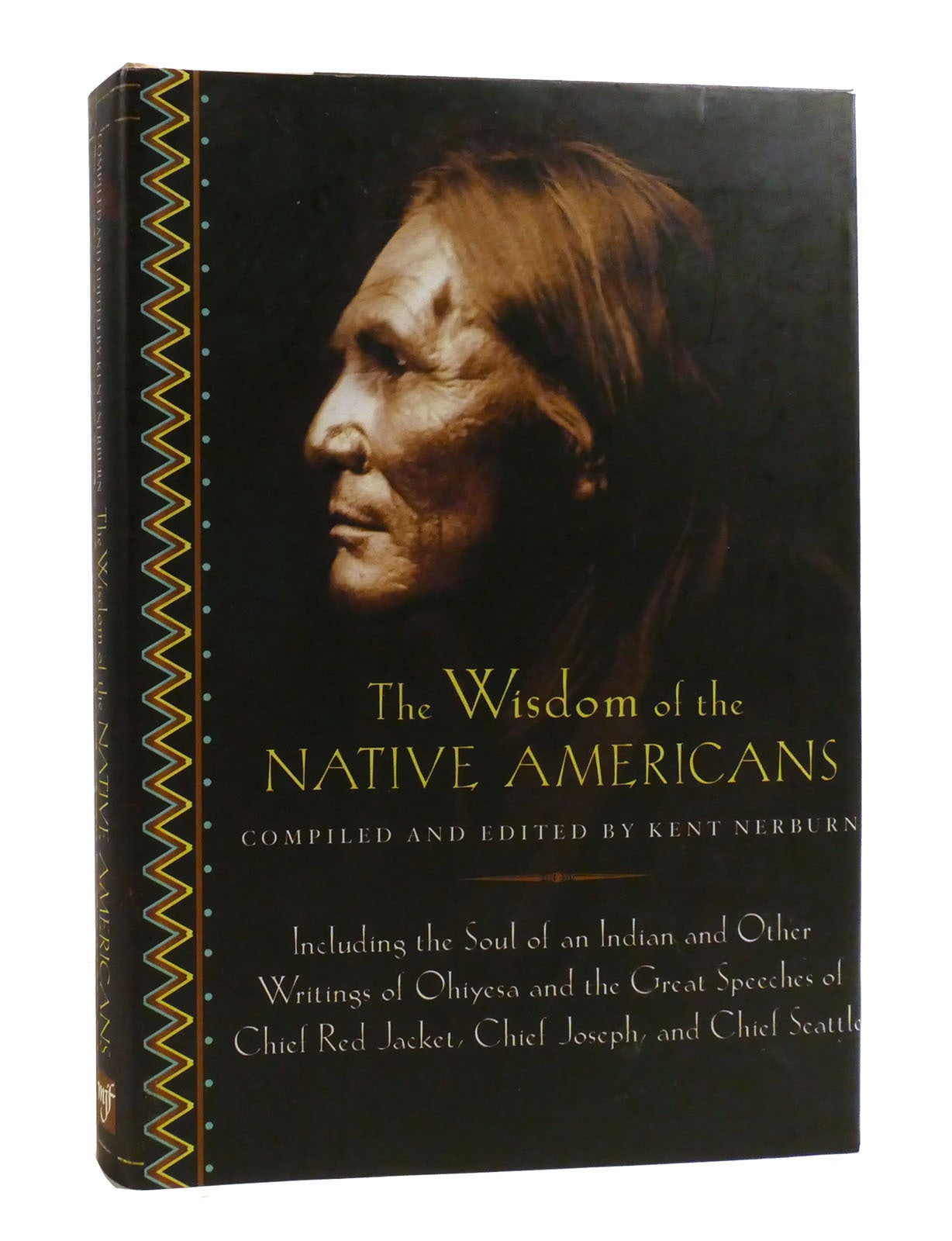 THE WISDOM OF THE NATIVE AMERICANS | Kent Nerburn | First Edition ...
