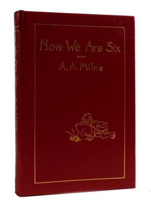 Item #192199 NOW WE ARE SIX; Easton Press. A. A. Milne