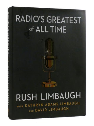 Item #192315 RADIO'S GREATEST OF ALL TIME. Rush Limbaugh