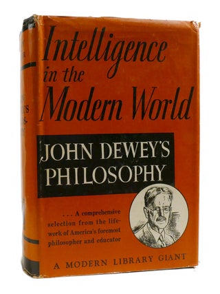 Item #192735 INTELLIGENCE IN THE MODERN WORLD Modern Library. John Dewey
