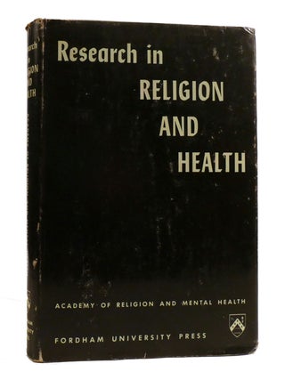Item #193255 RESEARCH IN RELIGION AND HEALTH; Selected Projects and Methods. Academy Of Religion,...