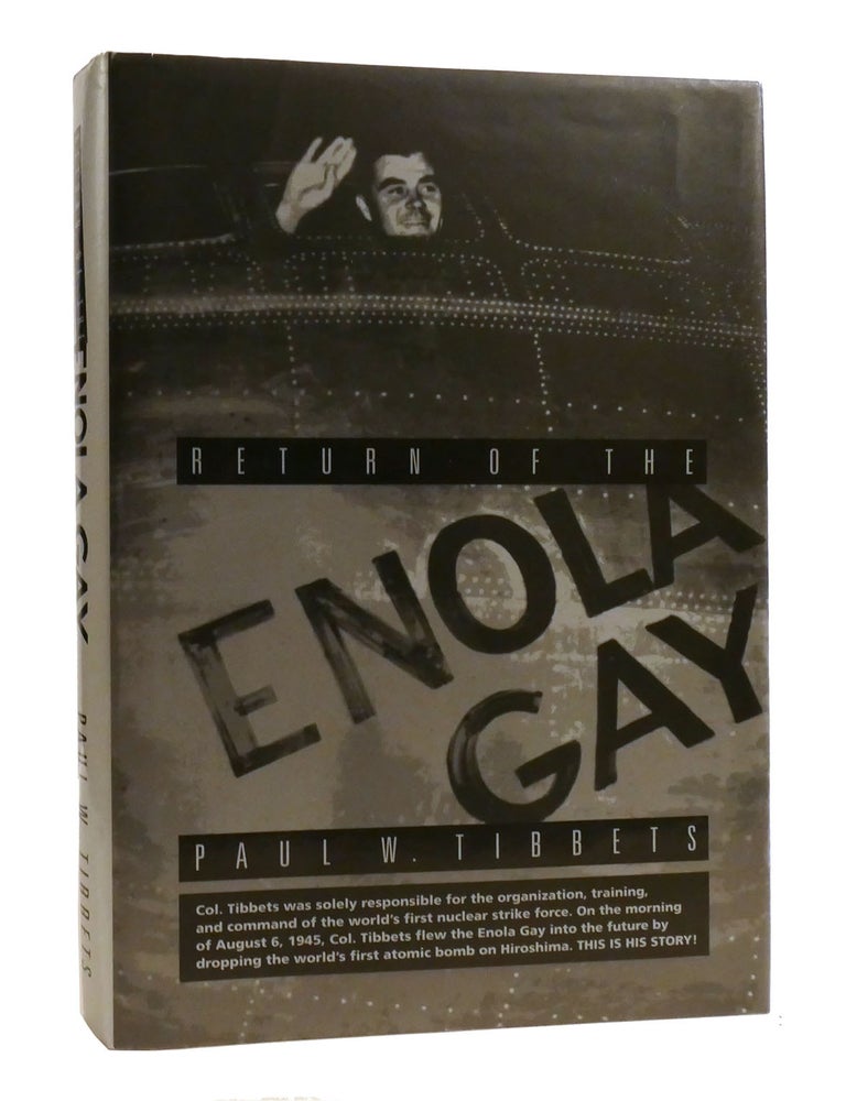 Item #193300 RETURN OF THE ENOLA GAY; Signed. Paul W. Tibbets.