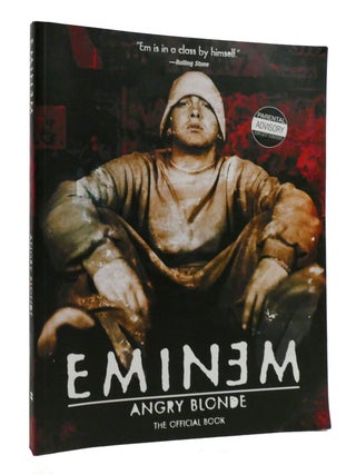 Item #193489 ANGRY BLONDE; The Official Book. Eminem