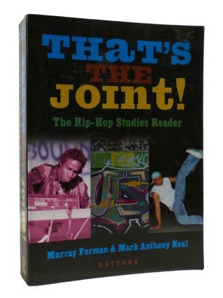 Item #193523 THAT'S THE JOINT! ; The Hip-Hop Studies Reader. Mark Anthony Neal Murray Forman