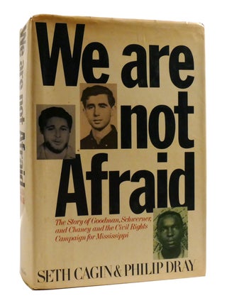 Item #193808 WE ARE NOT AFRAID The Story of Goodman, Schwerner, and Chaney and the Civil Rights...