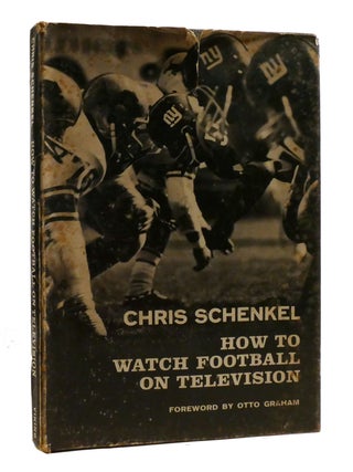 Item #193835 HOW TO WATCH FOOTBALL ON TELEVISION. Chris Schenkel