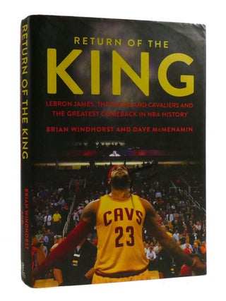 Item #193905 RETURN OF THE KING. Dave McMenamin Brian Windhorst