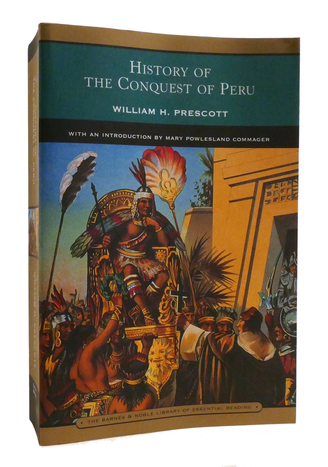 HISTORY OF THE CONQUEST OF PERU | William H. Prescott | Barnes and Noble; First Printing