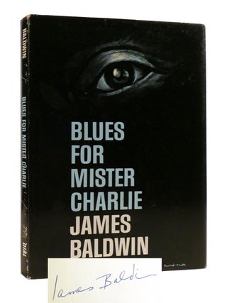 Item #193975 BLUES FOR MISTER CHARLIE Signed. James Baldwin