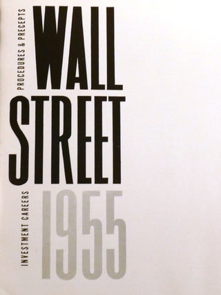 WALL STREET 1955; Investment Careers Procedures & Precepts