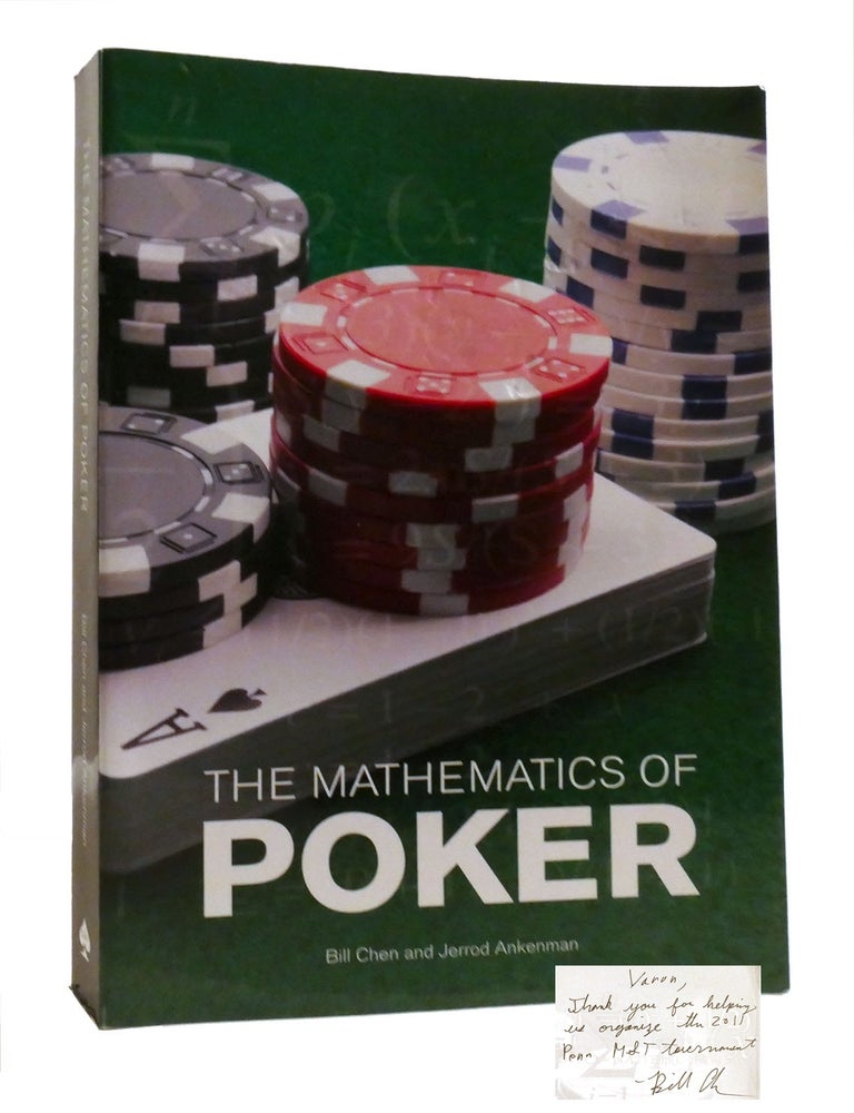 Item #194126 THE MATHEMATICS OF POKER; Signed. Jerrod Ankenman Bill Chen.