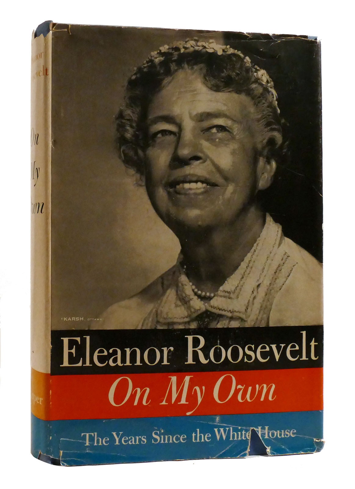 ON MY OWN The Years Since the White House | Eleanor Roosevelt | First ...
