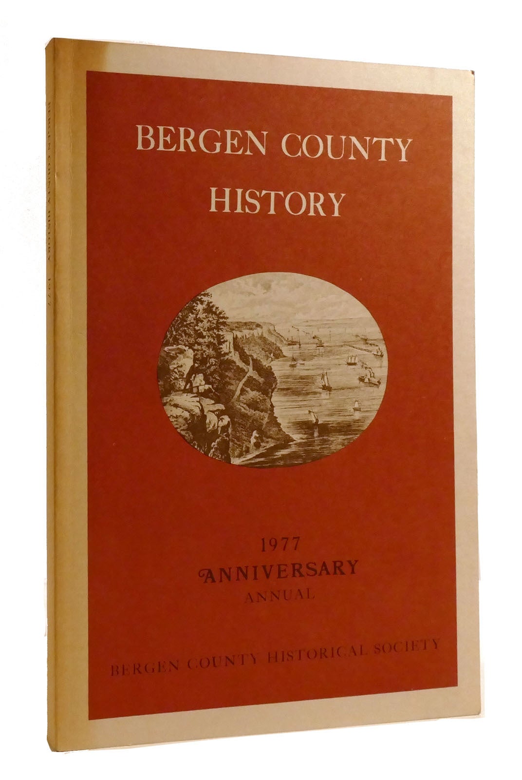 BERGEN COUNTY HISTORY 1977 ANNIVERSARY ANNUAL | Bergen County ...