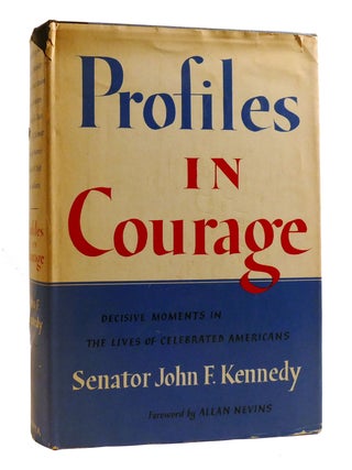 PROFILES IN COURAGE. John F. Kennedy.