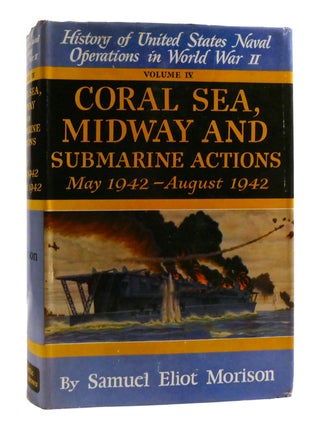 Item #194453 CORAL SEA, MIDWAY AND SUBMARINE ACTIONS MAY 1942 - AUGUST 1942 History of United...