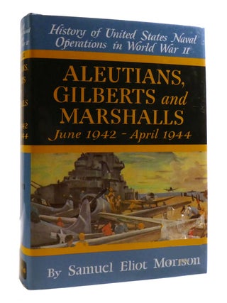 Item #194455 ALEUTIANS, GILBERTS AND MARSHALLS JUNE 1942 - APRIL 1944 History of United States...