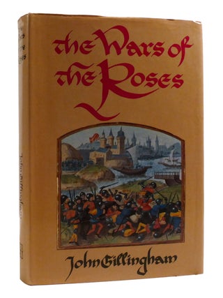 Item #194498 THE WARS OF THE ROSES : Peace and Conflict in Fifteenth-Century England. John...