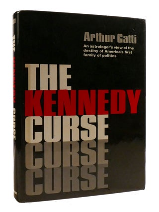 Item #195199 THE KENNEDY CURSE. Arthur Gatti