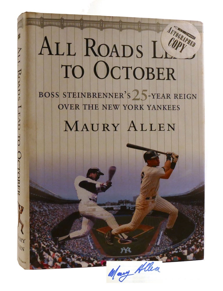 ALL ROADS LEAD TO OCTOBER Boss Steinbrenner's 25-Year Reign over the ...