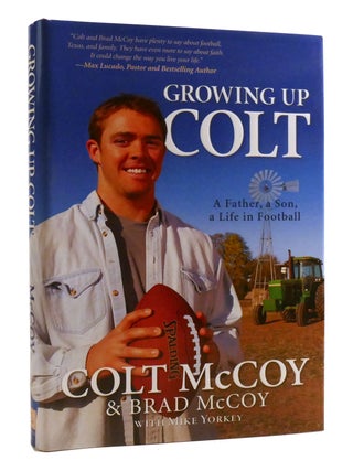Item #195405 GROWING UP COLT; A Father, a Son, a Life in Football Signed. Brad McCoy Colt McCoy