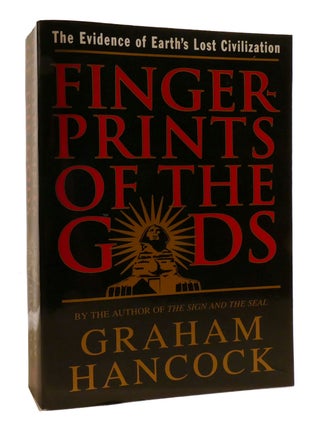 Item #195573 FINGERPRINTS OF THE GODS The Evidence of Earth's Lost Civilization. Graham Hancock