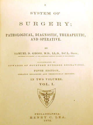 A SYSTEM OF SURGERY IN TWO VOLUMES; Pathological, Diagnostic, Therapeutic and Operative