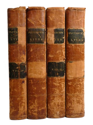 PLUTARCH'S LIVES Translated from the Original Greek in Four Volumes