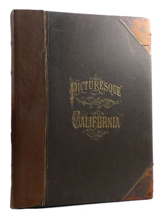 PICTURESQUE CALIFORNIA; And the Region West of the Rocky Mountains, from Alaska to Mexico Volume I. John Muir.
