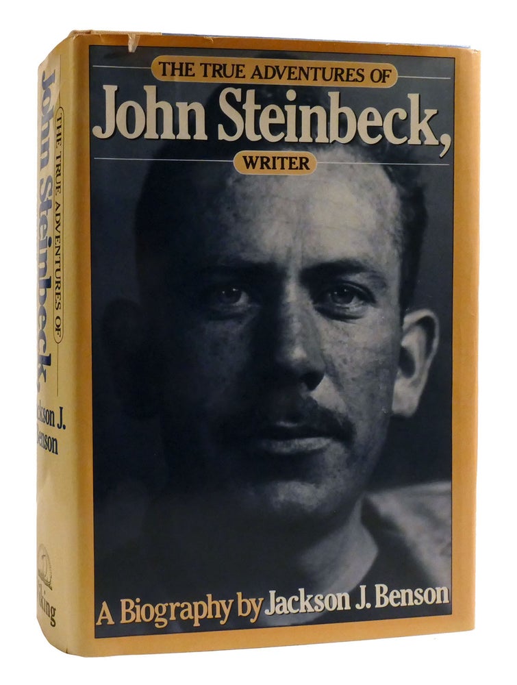 THE TRUE ADVENTURES OF JOHN STEINBECK, WRITER | Jackson J. Benson ...