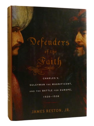 Item #195769 DEFENDERS OF THE FAITH Charles V, Suleyman the Magnificient, and the Battle for...
