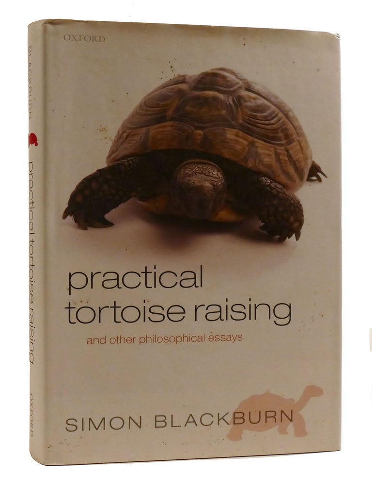 PRACTICAL TORTOISE RAISING And Other Philosophical Essays | Simon ...