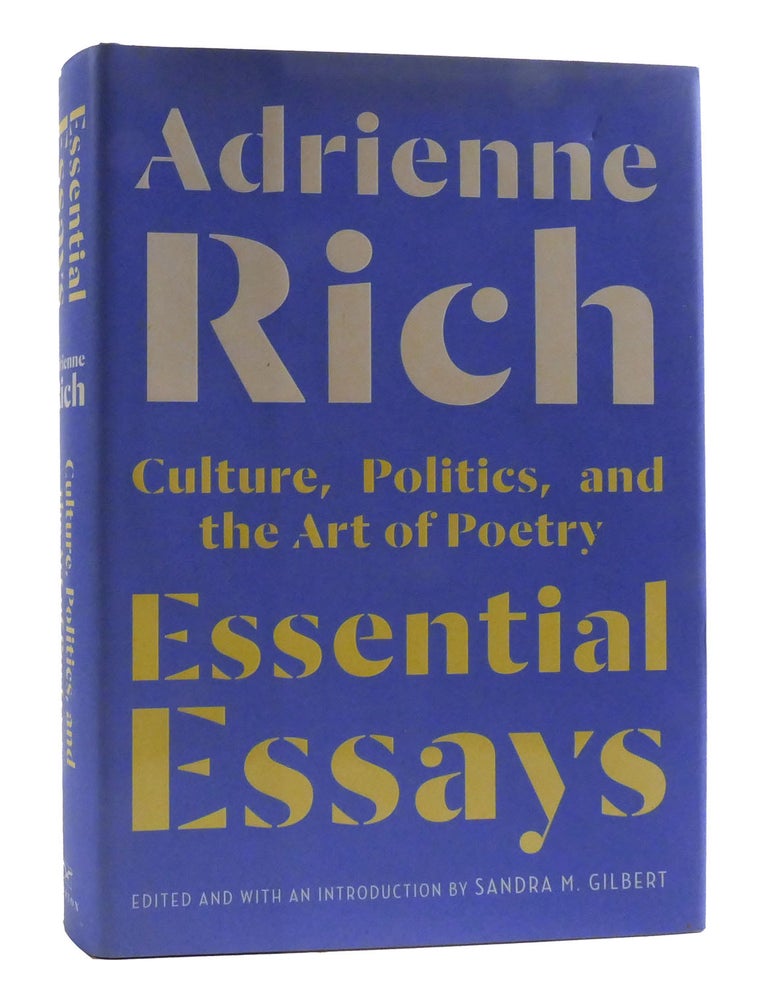 Item #195892 ESSENTIAL ESSAYS; Culture, Politics, and the Art of Poetry. Adrienne Rich.
