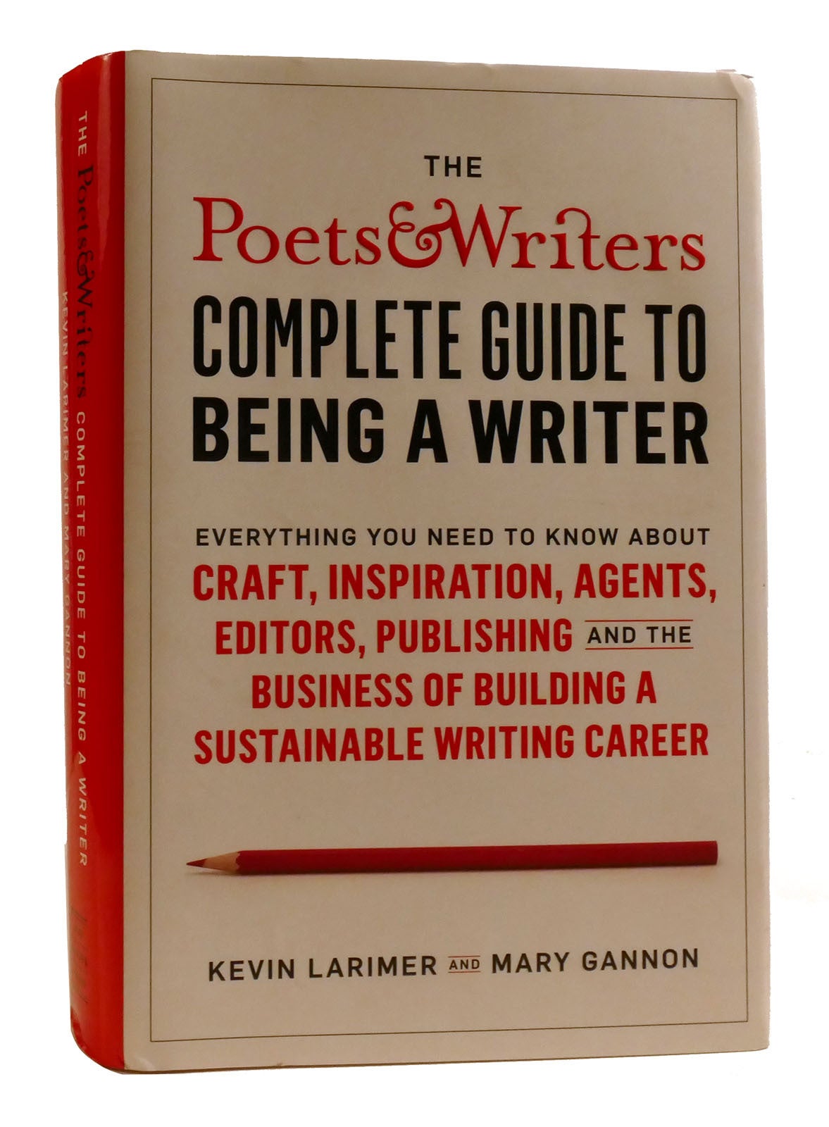THE POETS & WRITERS COMPLETE GUIDE TO BEING A WRITER Everything You ...