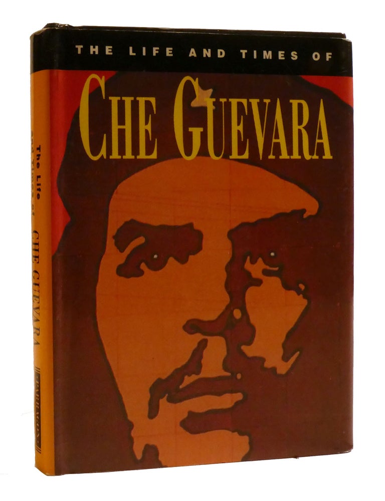 THE LIFE & TIMES OF CHE GUEVARA | David Sandison | First Edition Thus ...