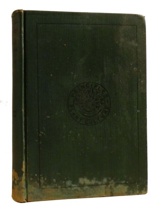 Item #196816 PRINCIPLES OF PLANT CULTURE : ; An Elementary Treatise Designed As a Text-Book for...