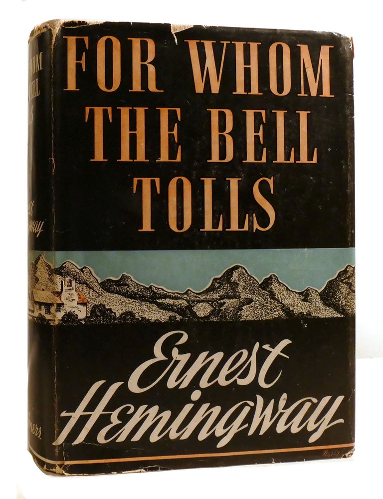Item #196908 FOR WHOM THE BELL TOLLS. Ernest Hemingway.