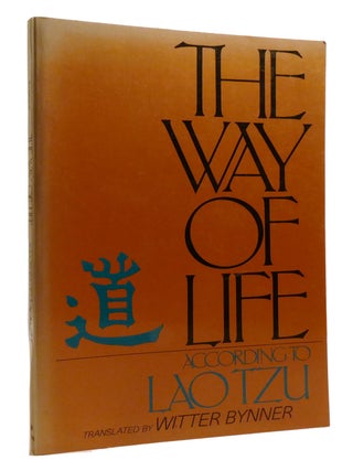 Item #197120 THE WAY OF LIFE ACCORDING TO LAO TZU. Lao Tzu