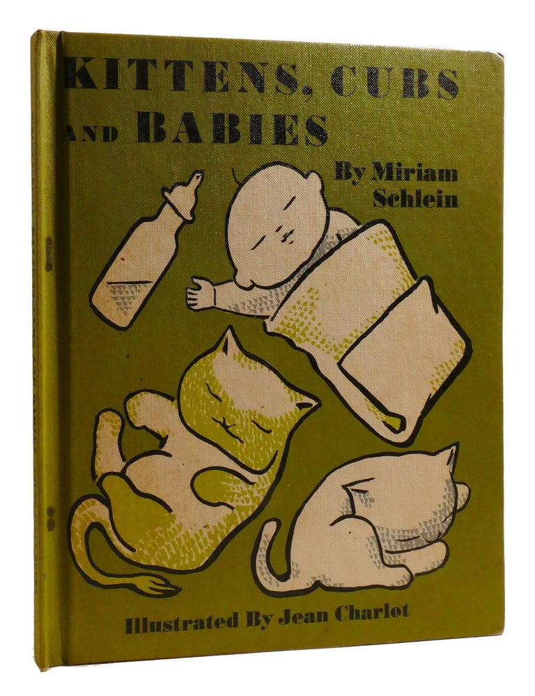 Item #197161 KITTENS, CUBS AND BABIES. Miriam Schlein.