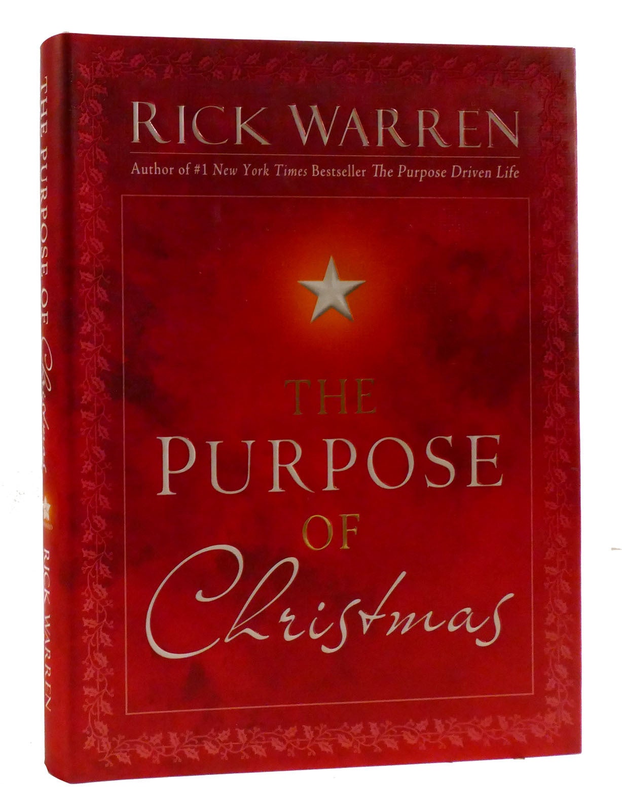 THE PURPOSE OF CHRISTMAS | Rick Warren | First Edition; First Printing