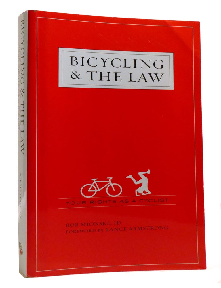 Item #197621 BICYCLING & THE LAW; Your Rights As a Cyclist. Bob Mionske.